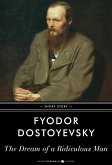 The Dream of a Ridiculous Man (eBook, ePUB) The Dream of a Ridiculous Man (eBook, ePUB)