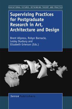 Supervising Practices for Postgraduate Research in Art, Architecture and Design (eBook, PDF)