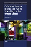Children's Human Rights and Public Schooling in the United States (eBook, PDF) Children's Human Rights and Public Schooling in the United States (eBook, PDF)