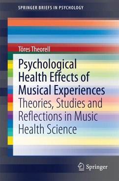 Psychological Health Effects of Musical Experiences (eBook, PDF) - Theorell, Töres