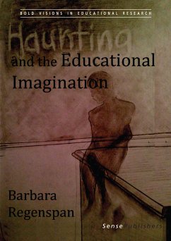 Haunting and the Educational Imagination (eBook, PDF) - Regenspan, Barbara