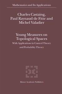 Young Measures on Topological Spaces (eBook, PDF) - Castaing, Charles; Raynaud de Fitte, Paul; Valadier, Michel