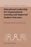 Educational Leadership for Organisational Learning and Improved Student Outcomes (eBook, PDF)