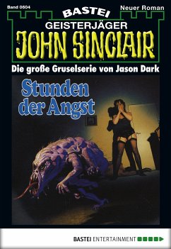 Stunden der Angst / John Sinclair Bd.604 (eBook, ePUB) - Dark, Jason