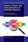 Purpose, Process and Future Direction of Disability Research (eBook, PDF) Purpose, Process and Future Direction of Disability Research (eBook, PDF)