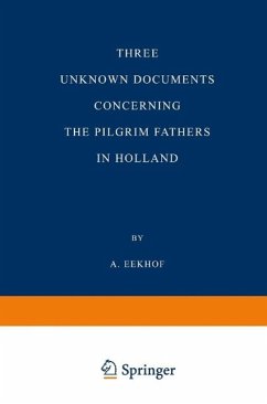 Cover Three Unknown Documents Concerning the Pilgrim Fathers in Holland (eBook, PDF)