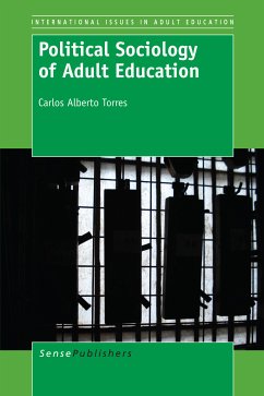 Political Sociology of Adult Education (eBook, PDF) - Torres, Carlos Alberto