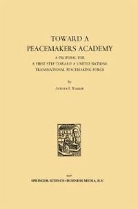 Toward a Peacemakers Academy (eBook, PDF) - Waskow, Arthur I.