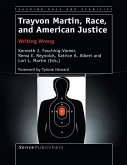 Trayvon Martin, Race, and American Justice (eBook, PDF) Trayvon Martin, Race, and American Justice (eBook, PDF)