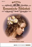 Aschenbrödel in Seide / Romantische Bibliothek Bd.11 (eBook, ePUB)