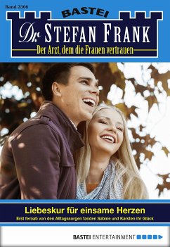 Liebeskur für einsame Herzen / Dr. Stefan Frank Bd.2306 (eBook, ePUB) - Frank, Stefan