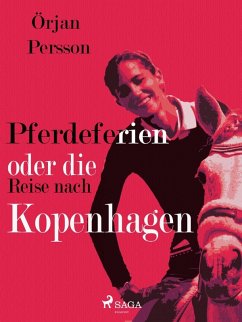 Pferdeferien oder die Reise nach Kopenhagen (eBook, ePUB) - Persson, Örjan