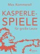 Kasperle-Spiele für große Leute... - Bild 1