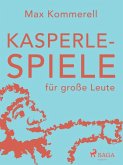 Kasperle-Spiele für große Leute (eBook, ePUB)