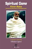 Spiritual Game - KIRAN BABA On the Holy Business of Enlightenment (eBook, ePUB)