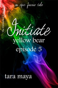 Initiate - Yellow Bear (Book 1-Episode 5) (eBook, ePUB) - Maya, Tara
