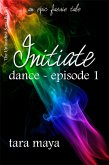 Initiate-Dance (Book 1-Episode 1) (eBook, ePUB)