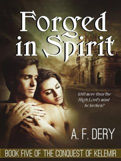 Cover Forged in Spirit (The Conquest of Kelemir, #5) (eBook, ePUB)
