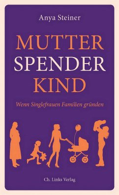 Mutter, Spender, Kind (eBook, ePUB) - Steiner, Anya