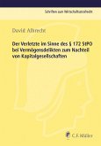 Der Verletzte im Sinne des § 172 StPO bei Vermögensdelikten zum Nachteil von Kapitalgesellschaften (eBook, ePUB)