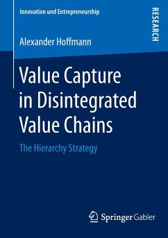 Value Capture in Disintegrated Value Chains - Hoffmann, Alexander