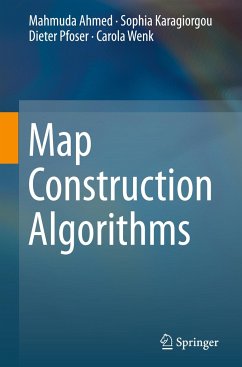 Map Construction Algorithms - Ahmed, Mahmuda;Karagiorgou, Sophia;Pfoser, Dieter