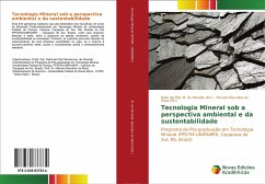 Tecnologia Mineral sob a perspectiva ambiental e da sustentabilidade - Herausgegeben von M. de Almeida, Delia del Pilar Barcellos da Rosa, Marcelo