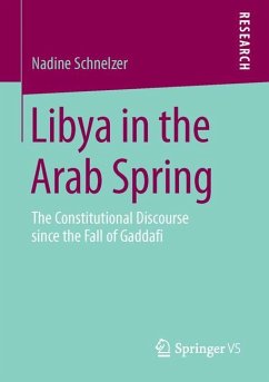 Libya in the Arab Spring - Schnelzer, Nadine