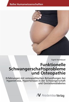 Funktionelle Schwangerschaftsprobleme und Osteopathie - Steinbauer, Sigrid