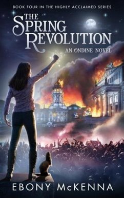 Spring Revolution (Ondine Book #4) (eBook, ePUB) - Mckenna, Ebony