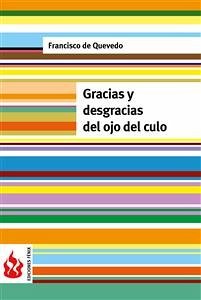 Gracias y desgracias del ojo del culo (low cost). Edición limitada (eBook, PDF) - de Quevedo, Francisco