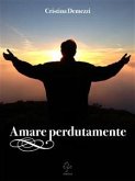 Amare perdutamente (eBook, ePUB)