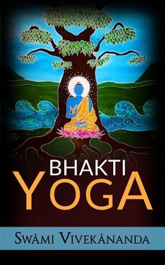 Bhakti yoga (eBook, ePUB) - Vivekânanda, Swâmi