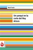 Un yanqui en la corte del Rey Arturo (low cost). Edición limitada (eBook, PDF)
