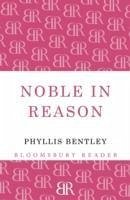 Noble in Reason - Bentley, Phyllis
