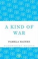 A Kind of War - Haines, Pamela