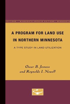A Program for Land Use in Northern Minnesota - Jesness, Oscar; Nowell, Reynolds