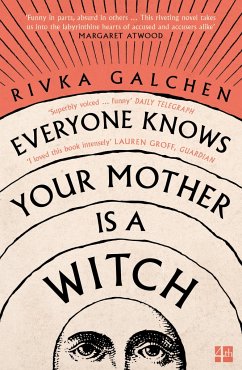 Everyone Knows Your Mother is a Witch - Galchen, Rivka