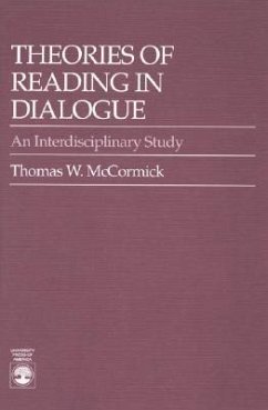 Theories of Reading in Dialogue: An Interdisciplinary Study - McCormick, Thomas W.