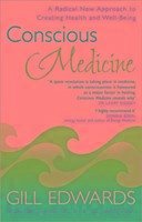 Conscious Medicine - Edwards, Gill