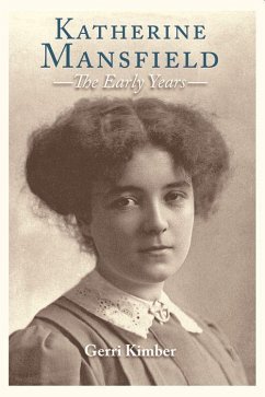 Katherine Mansfield - The Early Years - Kimber, Gerri