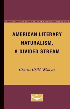 American Literary Naturalism, a Divided Stream - Walcutt, Charles Child