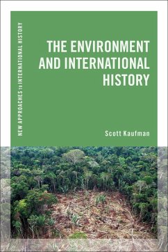 The Environment and International History - Kaufman, Scott (Francis Marion University, USA)