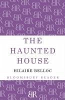 The Haunted House - Belloc, Hilaire