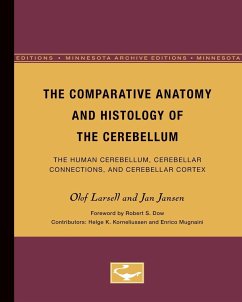 The Comparative Anatomy and Histology of the Cerebellum - Larsell, Olof