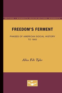 Freedom's Ferment - Tyler, Alice Felt