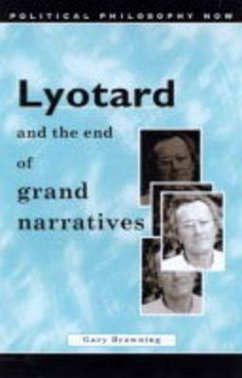 Lyotard and the End of Grand Narratives - Browning, Gary K.