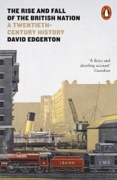 The Rise and Fall of the British Nation - Edgerton, David