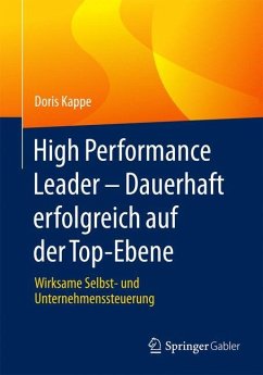 High Performance Leader ¿ Dauerhaft erfolgreich auf der Top-Ebene - Kappe, Doris