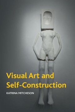 Visual Art and Self-Construction - Mitcheson, Katrina